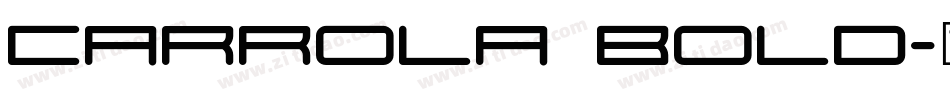 Carrola Bold字体转换